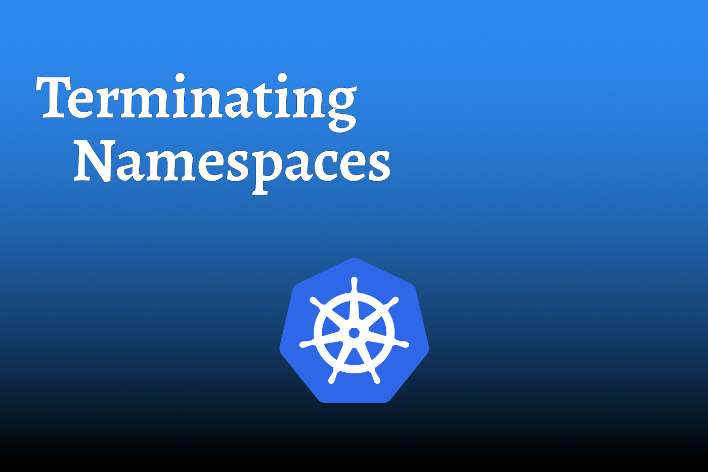 Terminating Namespaces